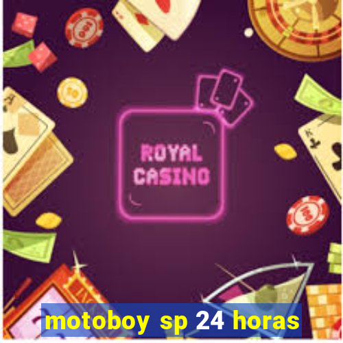 motoboy sp 24 horas